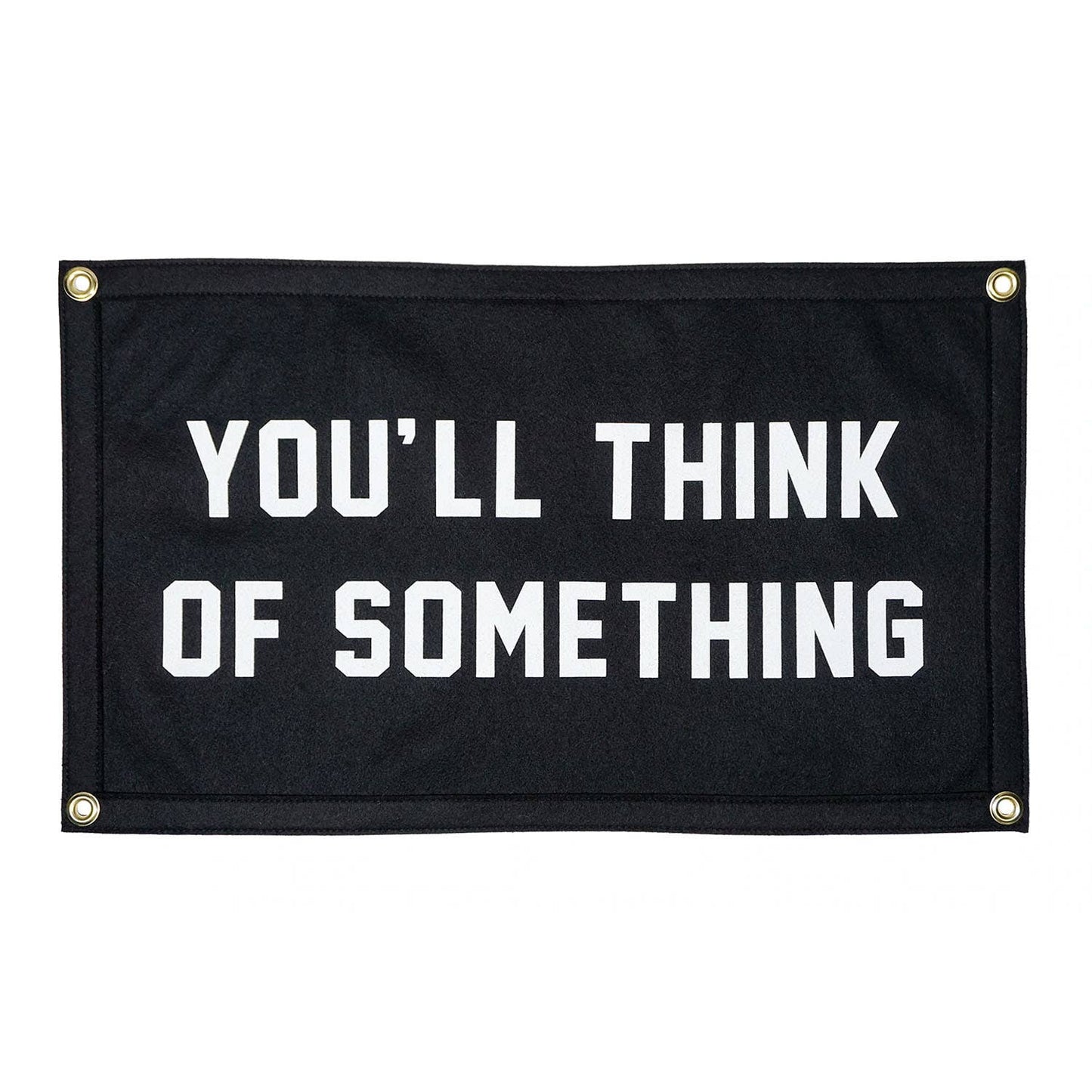 You'll Think of Something Camp Flag