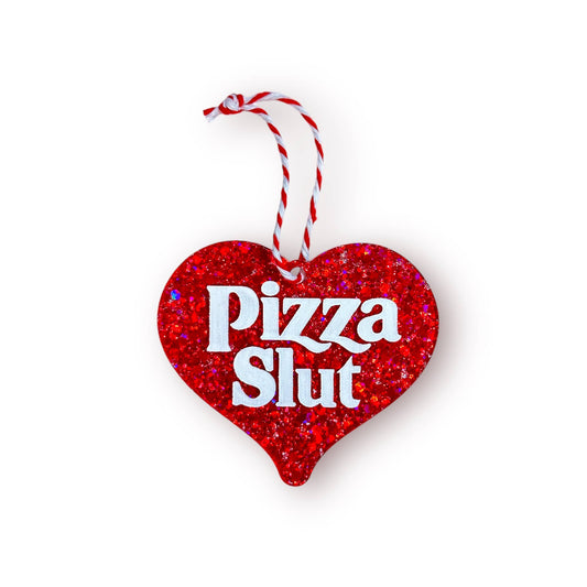 Pizza Slut Glitter Ornament!