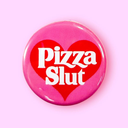 Pizza Slut Button