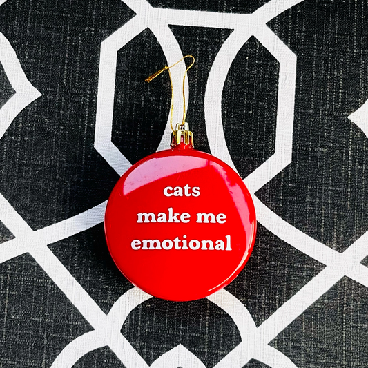 Cats Make Me Emotional Shatterproof Christmas Ornament