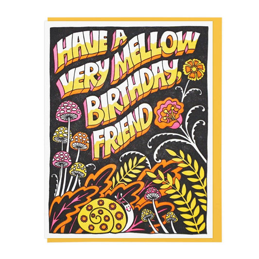 Have A Very Mellow Birthday Friend Greeting Card